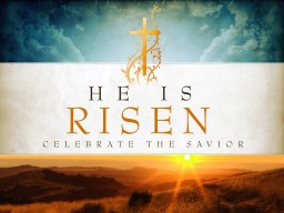 he is risen 1